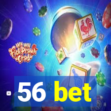 56 bet